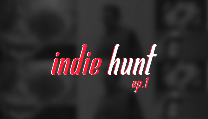 Indie Hunt - Ep. 1