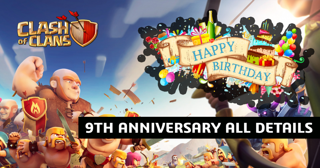 Clash of Clans – 9th Anniversary, All Details