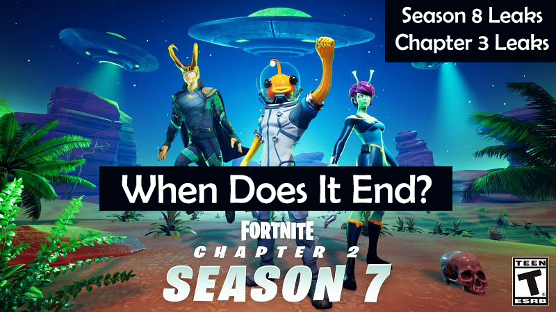 Fortnite Chapter 2 Season 7 End , Season 8 Leaks, Chapter 3 Leaks