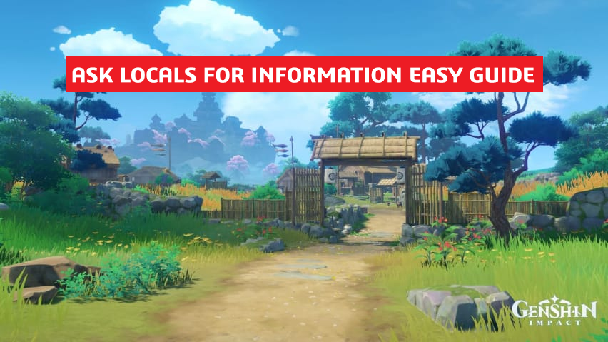 Genshin Impact Ask Locals For Information Easy Guide