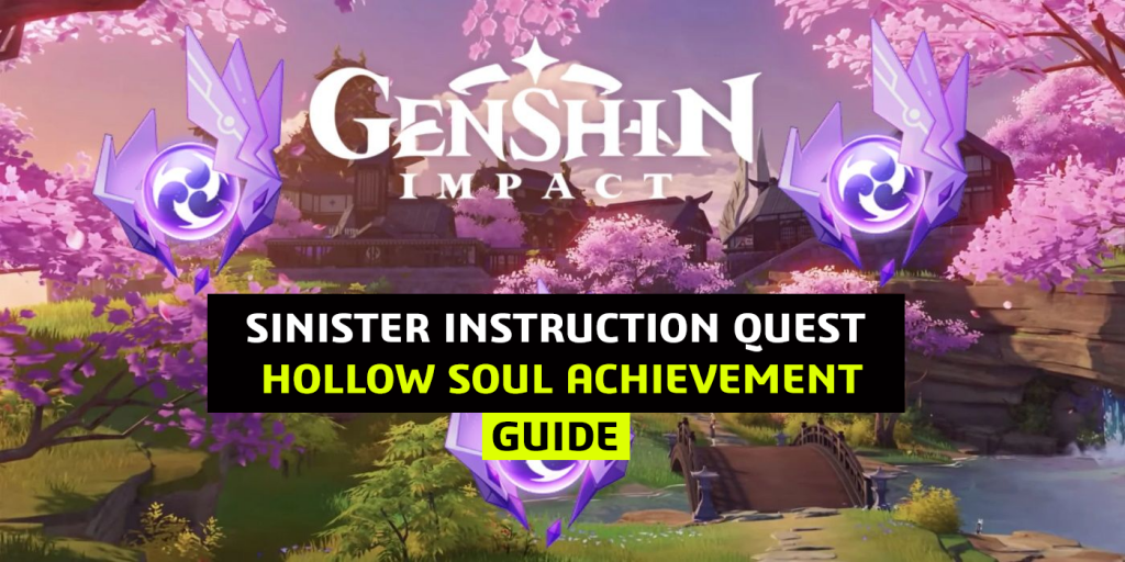 Genshin Impact Sinister Instruction Quest Hollow Soul Achievement Guide