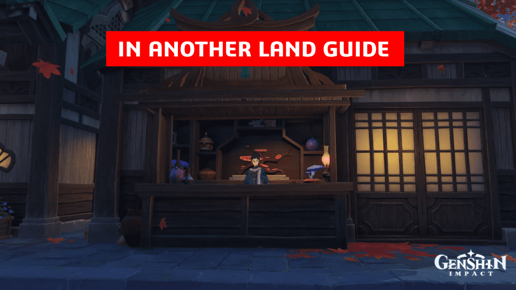 Genshin Impact In Another Land Guide