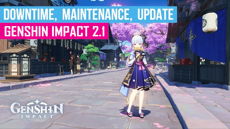 Genshin Impact Update 2.1, Downtime, All Details