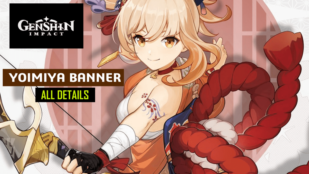 Genshin Impact Yoimiya Banner All Details