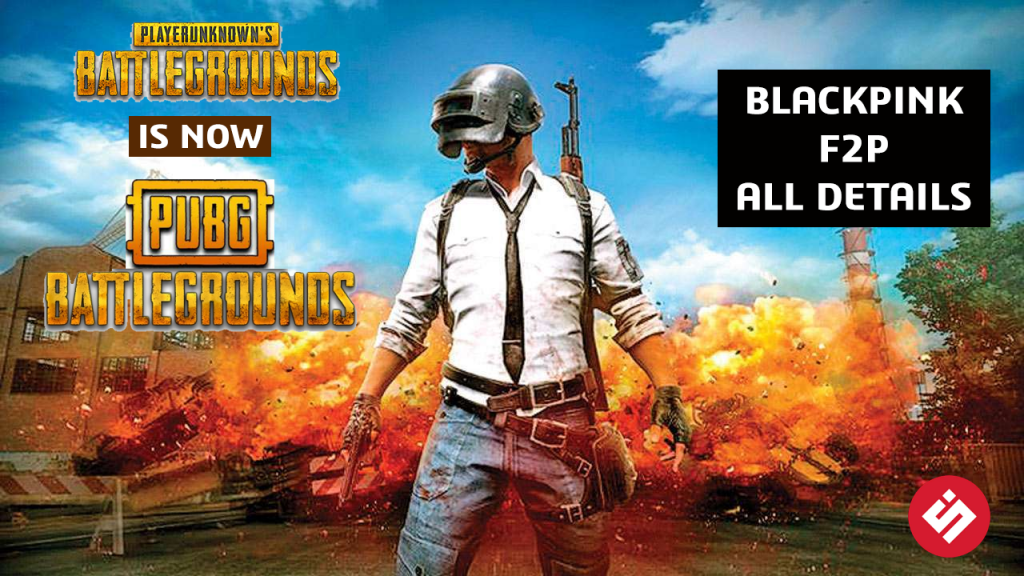UBG is Now PUBG Battlegrounds + Blackpink + F2P