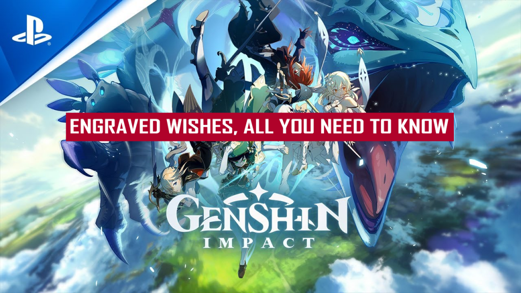 Genshin Impact Engraved Wishes, All You Need To Know