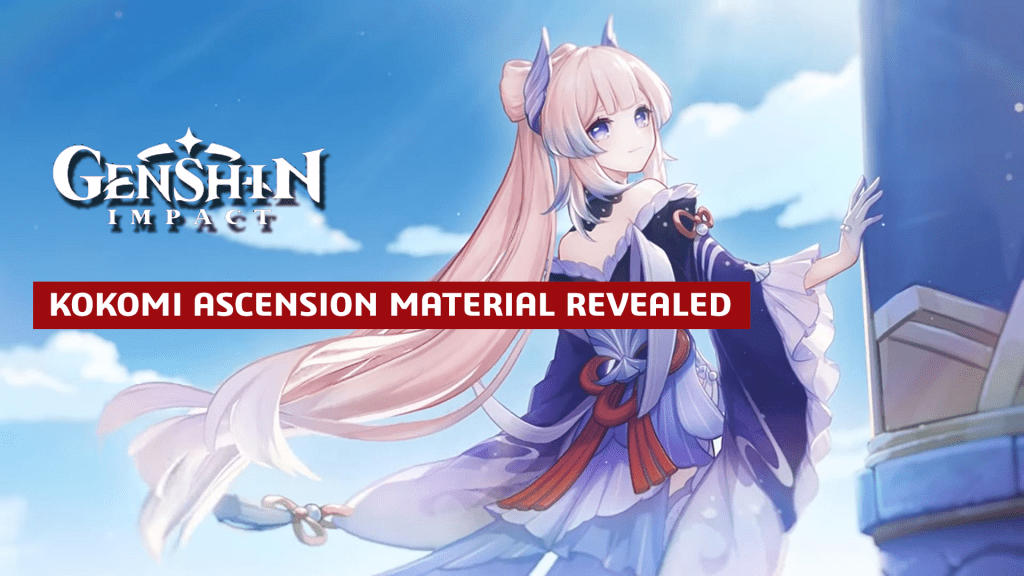 Genshin Impact Kokomi Banner Released, Ascension Material Revealed