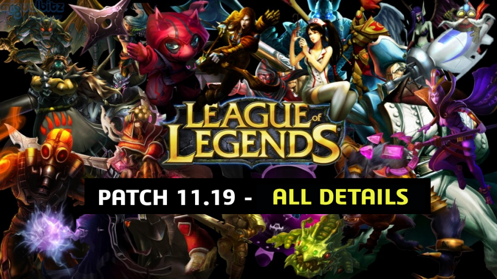 League of Legends 11.19 Patch, All Details