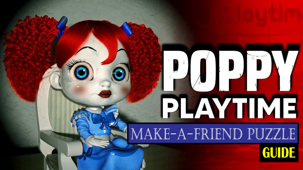 Poppy Playtime Make-A-Friend Puzzle Guide