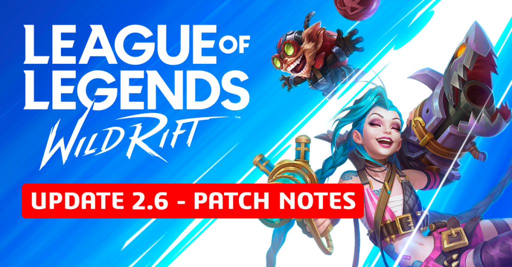 Wild Rift Update 2.6 Release Date + Patch Notes