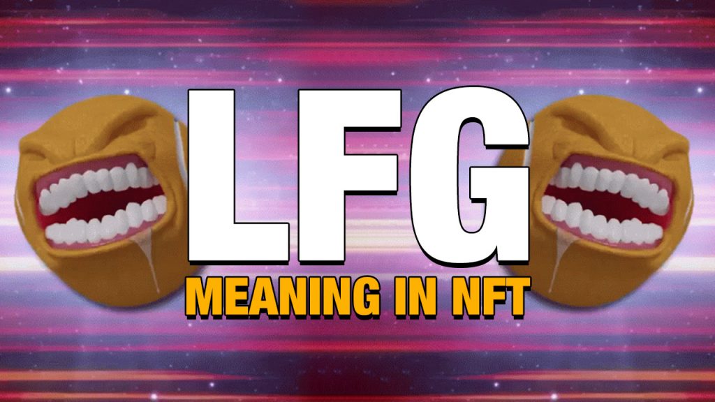 LFG Meaning in NFT