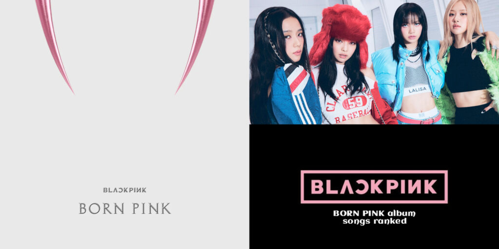 Songs in BLACKPINK's most recent album, ranked