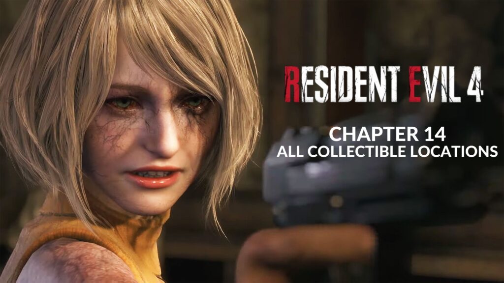 Location of all the collectibles from Resident Evil 4 Remake Chapter 14