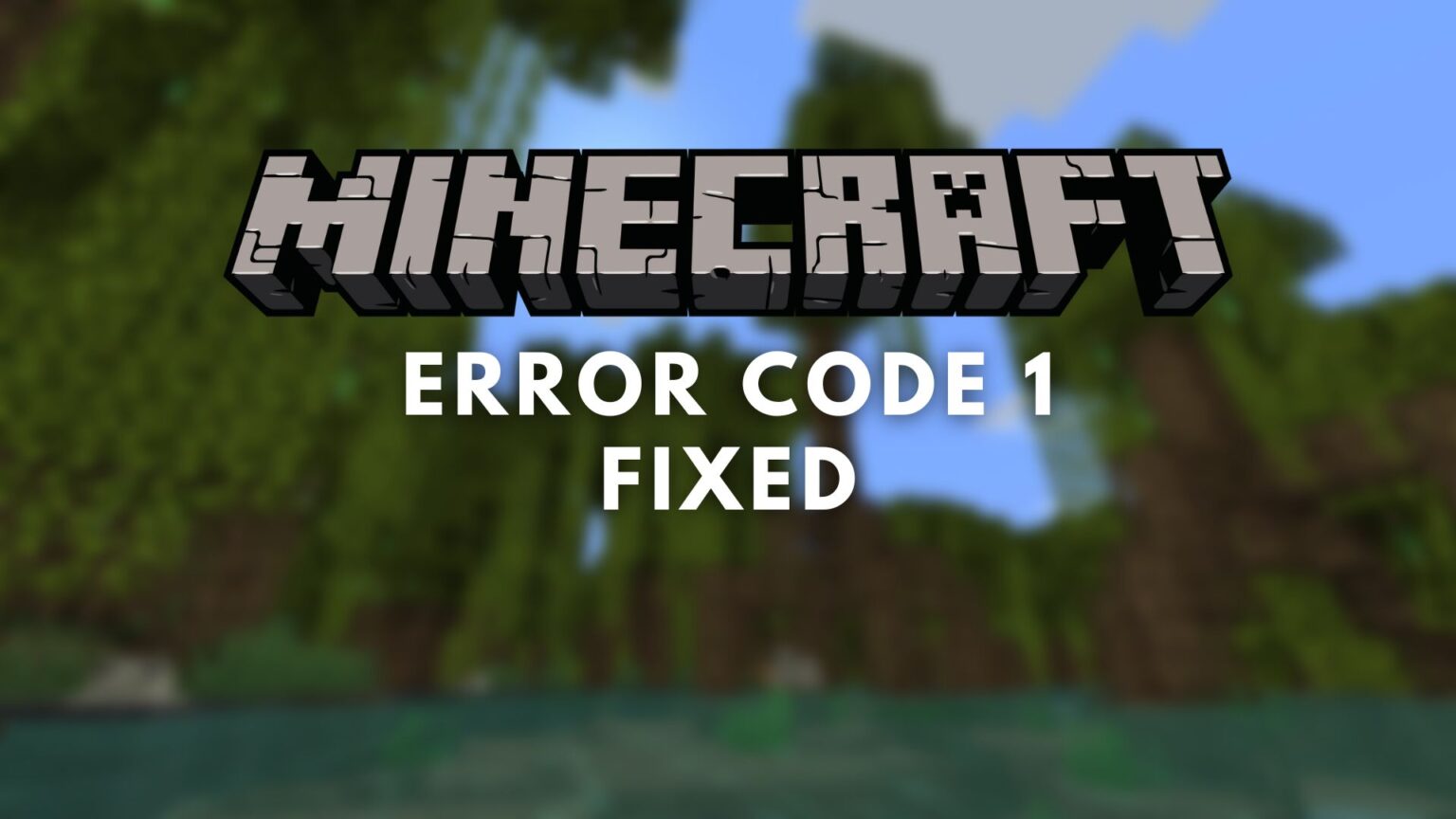 Minecraft "error code 1": How to fix the game crash issue