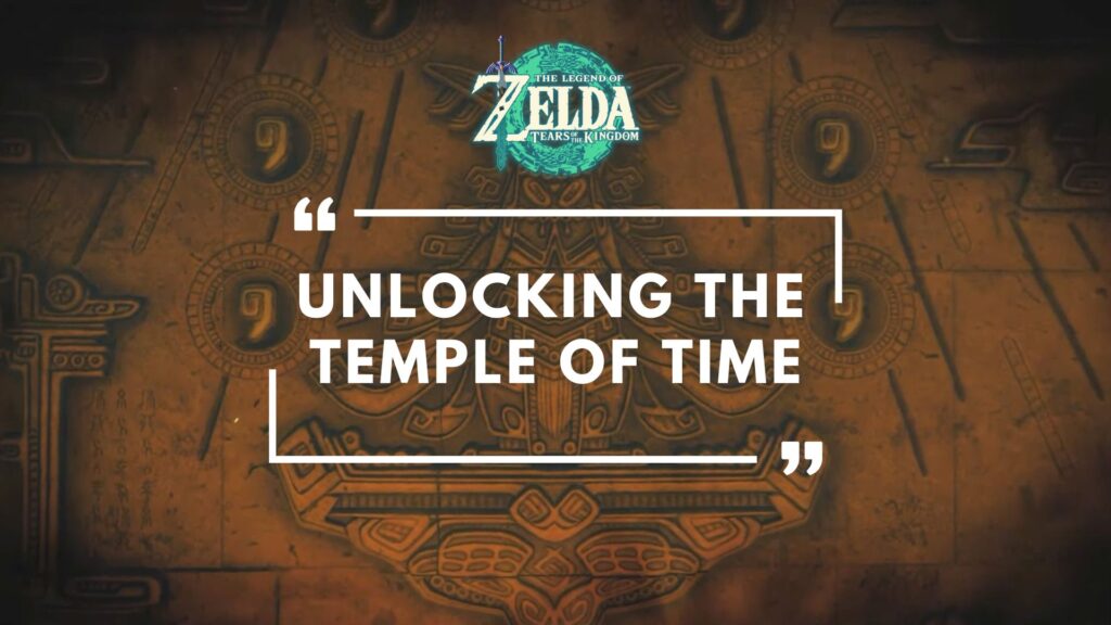 The Legend of Zelda: Tears of the Kingdom - Temple of Time | How to unlock