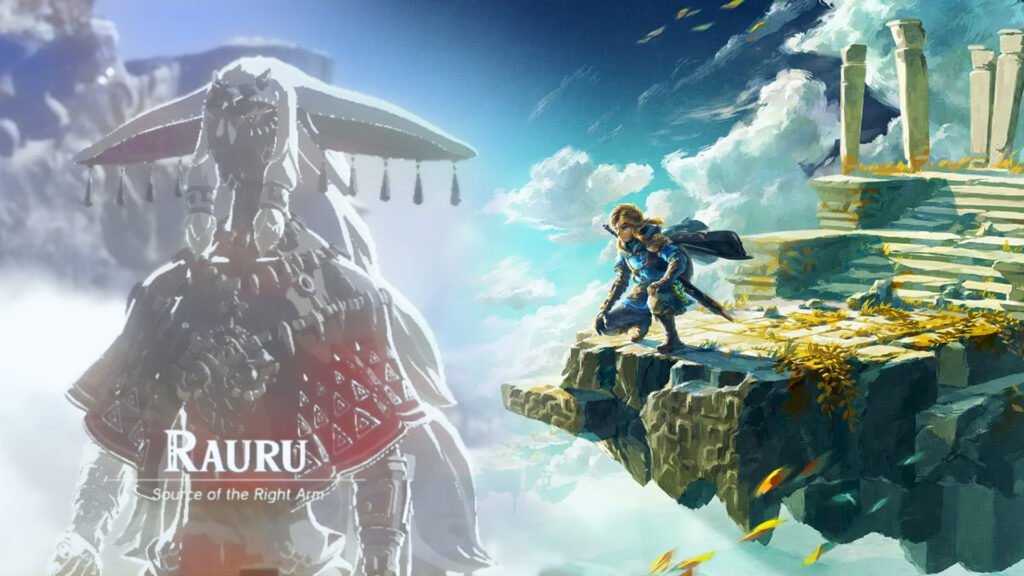 About Rauru in Legends of Zelda: Tears of the Kingdom