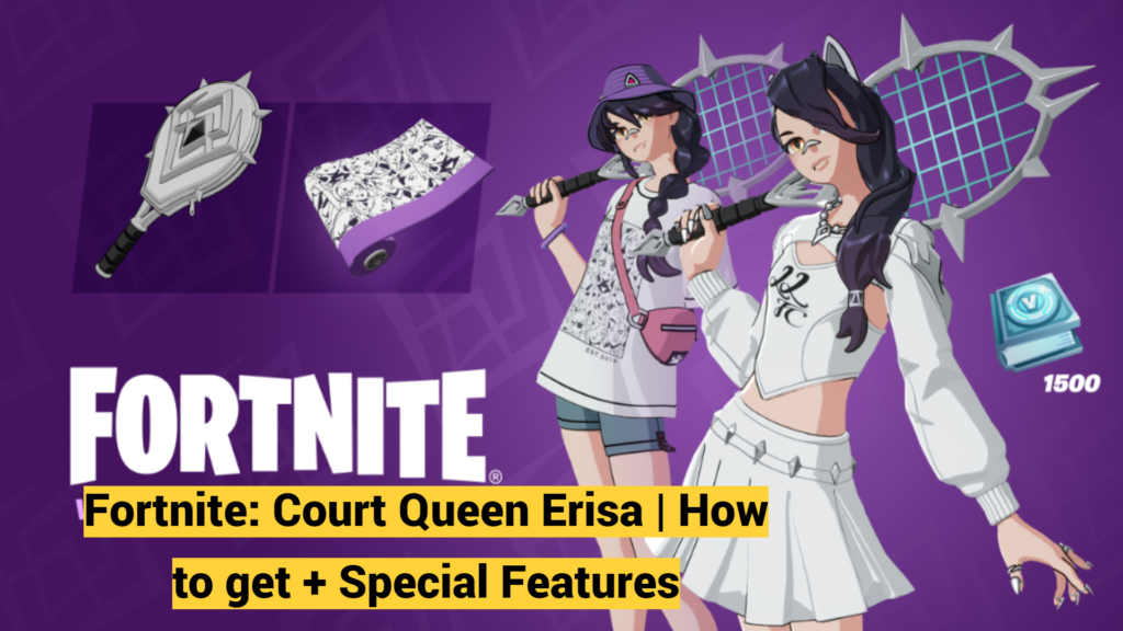 Fortnite: Court Queen Erisa | How to get + Special Features