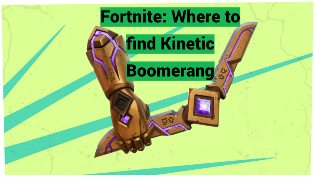 Fortnite: Where to find Kinetic Boomerang and how to use