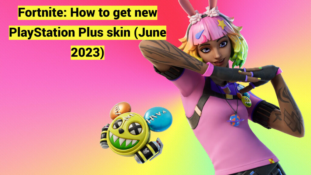 Fortnite: How to get new PlayStation Plus skin (June 2023)