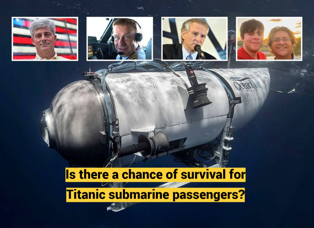 Who are the passengers on the missing submarine titanic? Is there a chance of survival for Titanic submarine passengers?