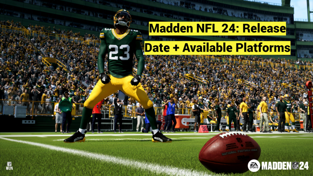 Madden NFL 24: Release Date + Available Platforms