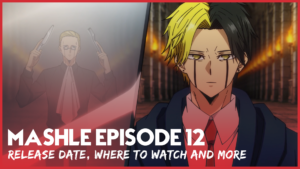 Mashle Episode 12 Release date, where to watch and more