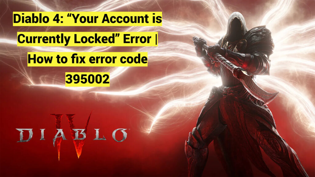 Diablo 4: “Your Account is Currently Locked” Error | How to fix