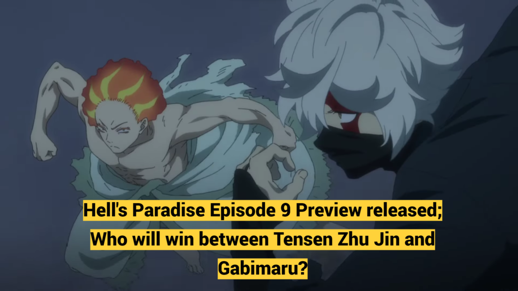 Fight between Tensen Zhu Jin and Gabimaru episode 9 Hell's Paradise preview