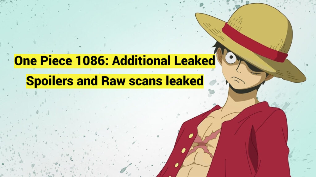 One Piece Chapter 1086: Additional leaked spoilers and raw scans leaked