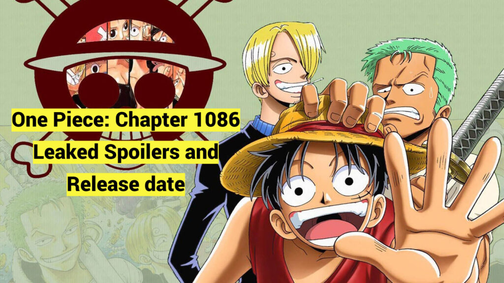 One piece chapter 1086 spoilers, release date and where to read it