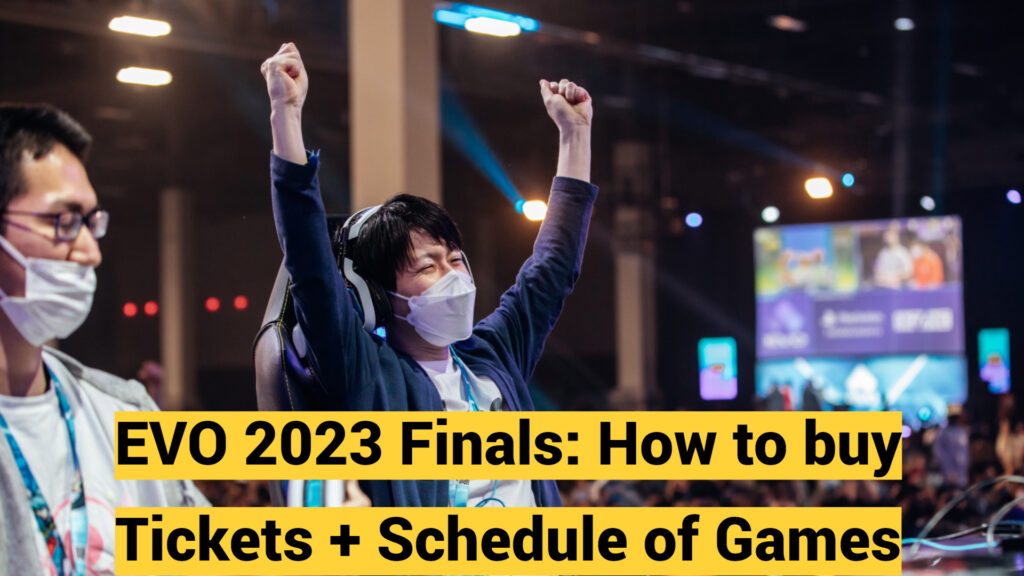 EVO 2023 Finals: How to buy Tickets + Schedule of Games
