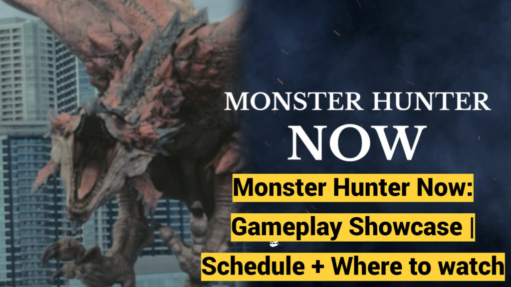 Monster Hunter Now: Gameplay Showcase | Schedule + Where to watch