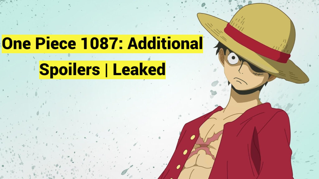 One Piece 1087: Additional Spoiler and new Leaks