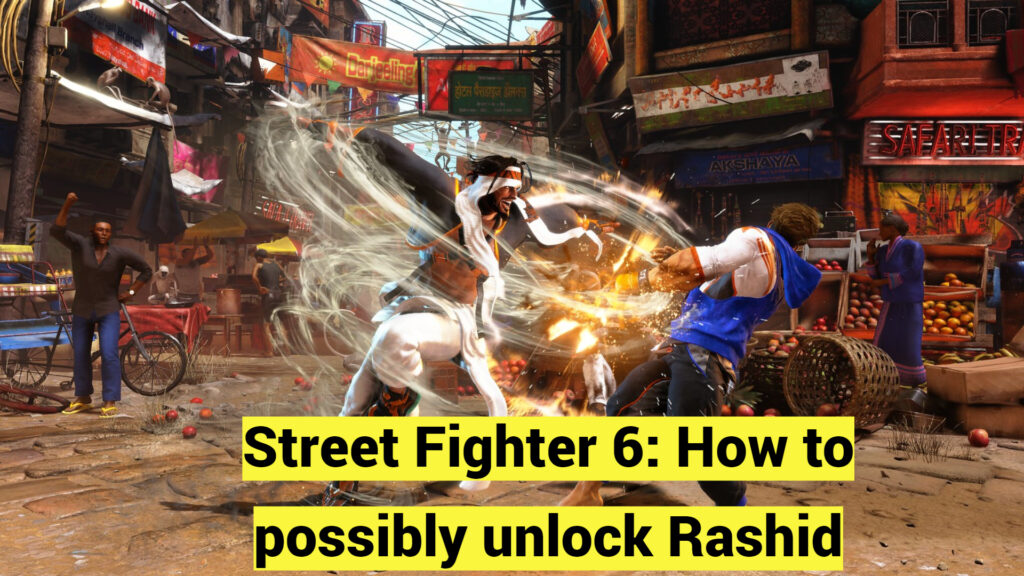 Street Fighter 6: How to possibly unlock Rashid