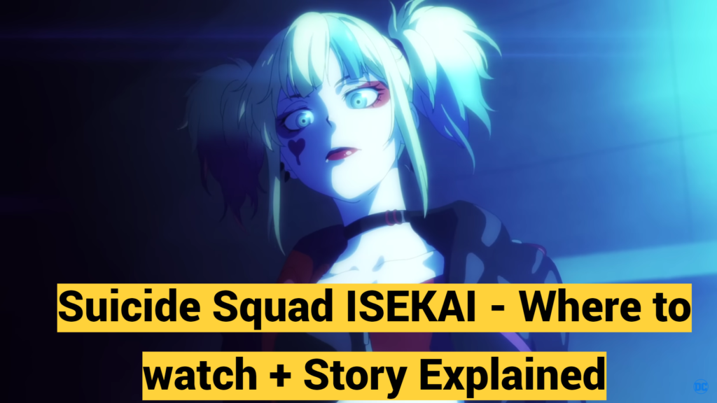 Suicide Squad ISEKAI - Where to watch + Story Explained