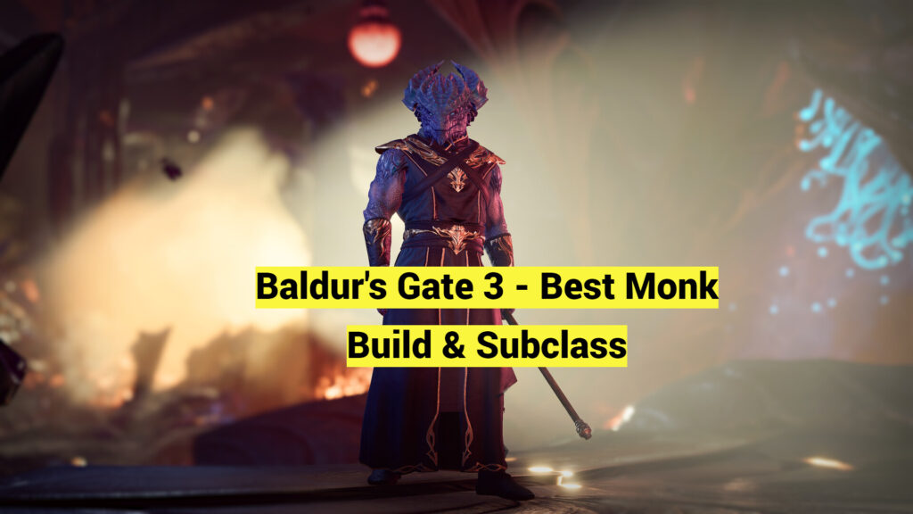 Baldur's Gate 3 - Best Monk Build & Subclass