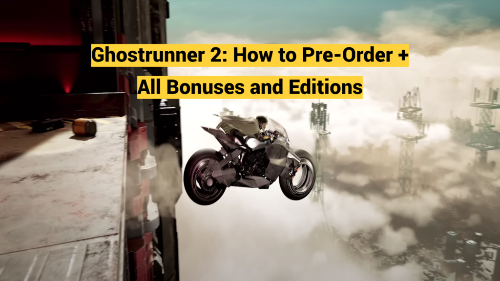 Ghostrunner 2: How to Pre-Order + All Bonuses and Editions