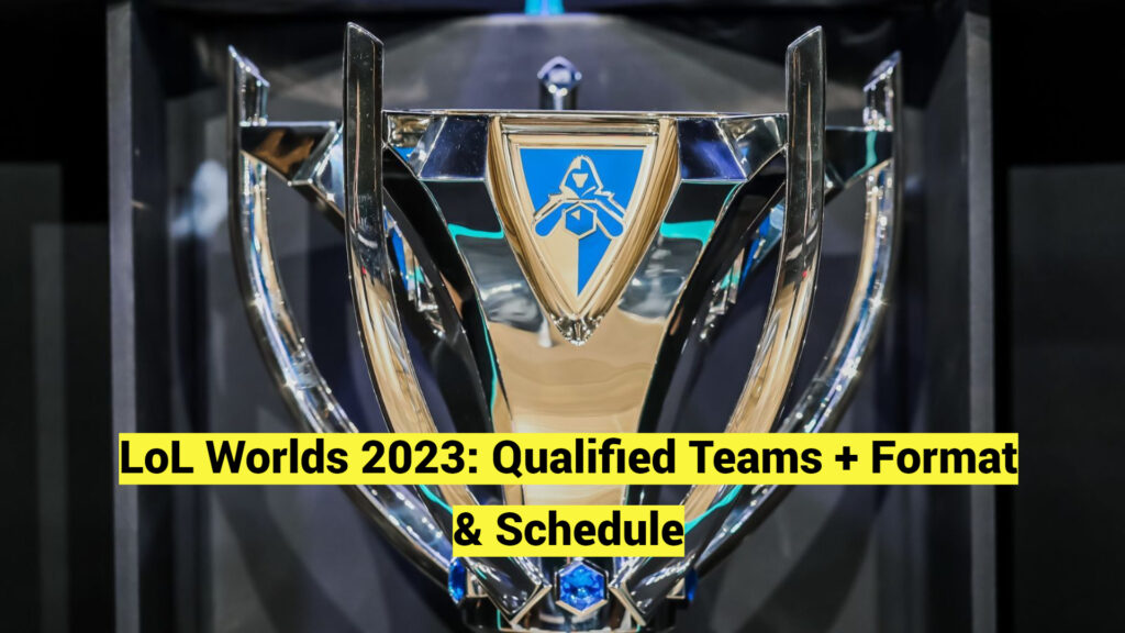 LoL Worlds 2023: Qualified Teams + Format & Schedule