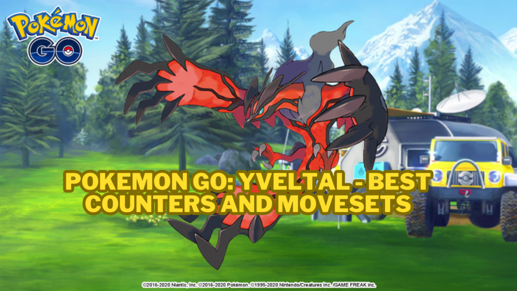 Pokemon GO: Yveltal - Best Counters and Movesets