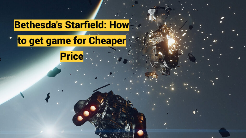 Bethesda's Starfield: How to Get Game for Cheaper Price