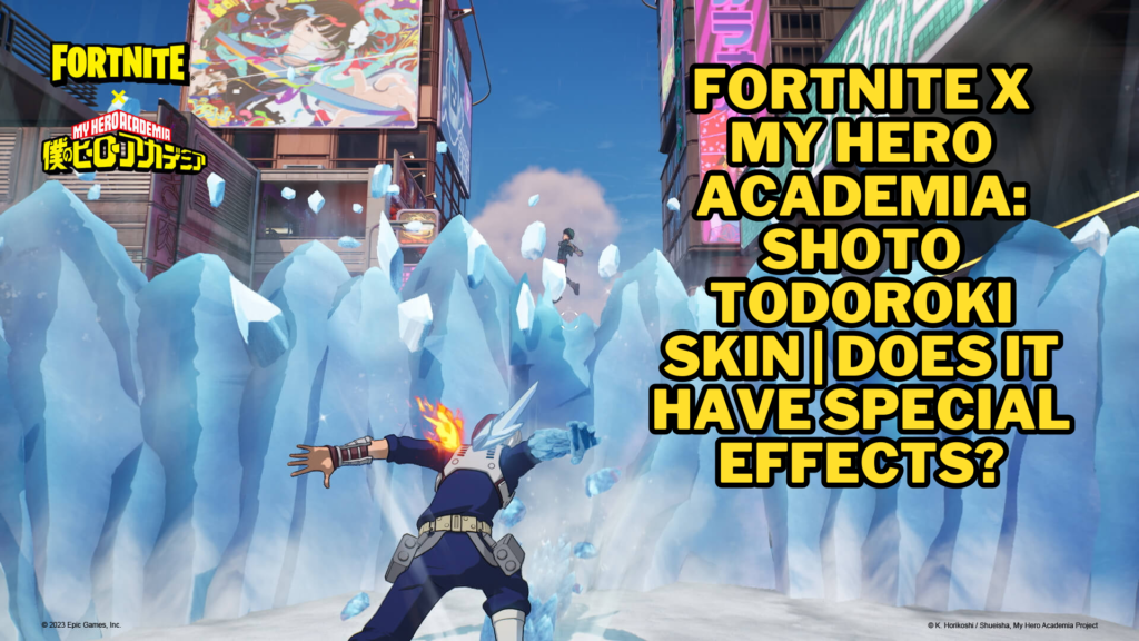 Fortnite x My Hero Academia: Shoto Todoroki Skin | Does it have Special Effects?