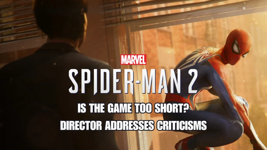 Is Marvel’s Spider-Man 2 too short Director addresses Criticisms about Game Length - Featured