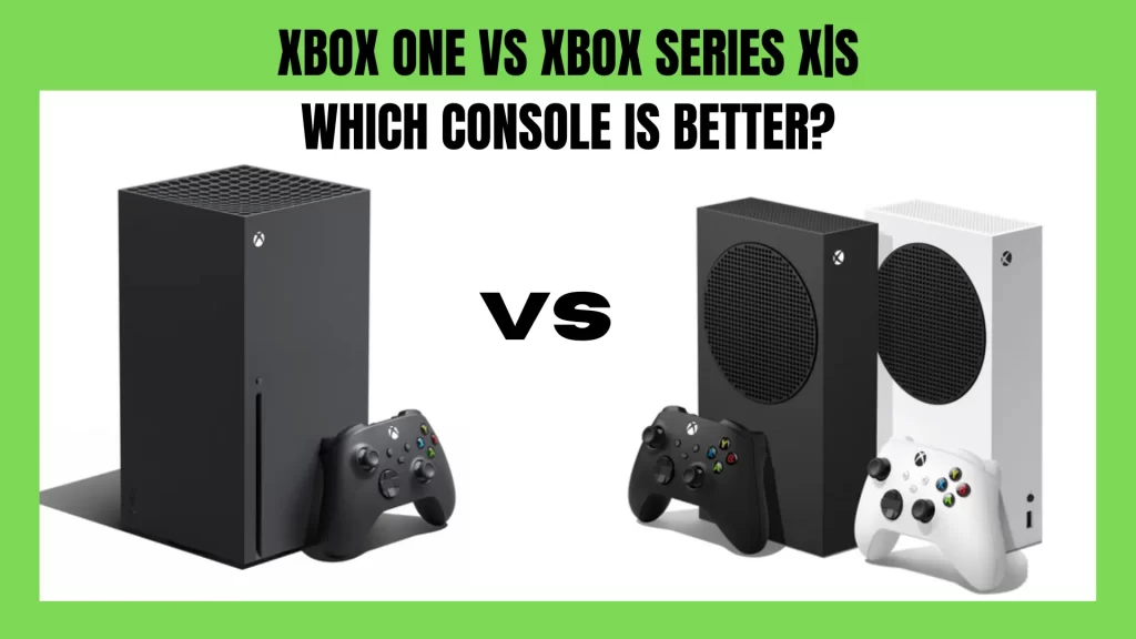 Xbox One vs Xbox Series X|S