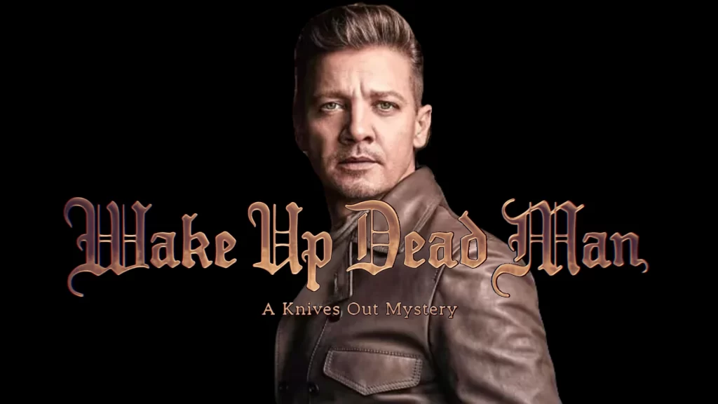 Jeremy Renner Joins Star-Studded Cast of "Knives Out 3: Wake Up Dead Man"
