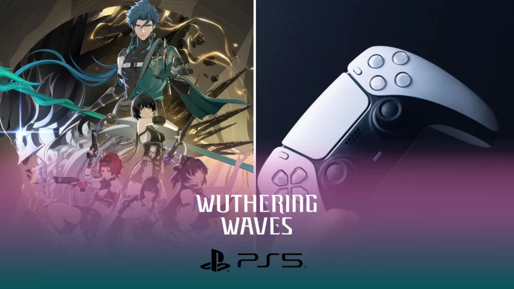 Will Wuthering Waves be available on PS5