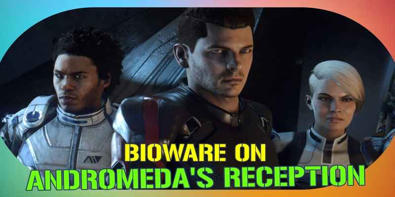 BioWare Reflects on Mass Effect Andromeda